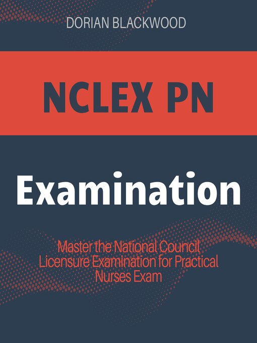 Title details for NCLEX PN Examination by Dorian Blackwood - Available